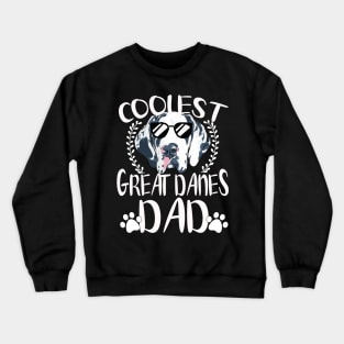 Glasses Coolest Great Danes Dog Dad Crewneck Sweatshirt